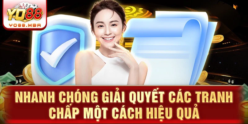 Nhanh chóng giải quyết các tranh chấp một cách hiệu quả